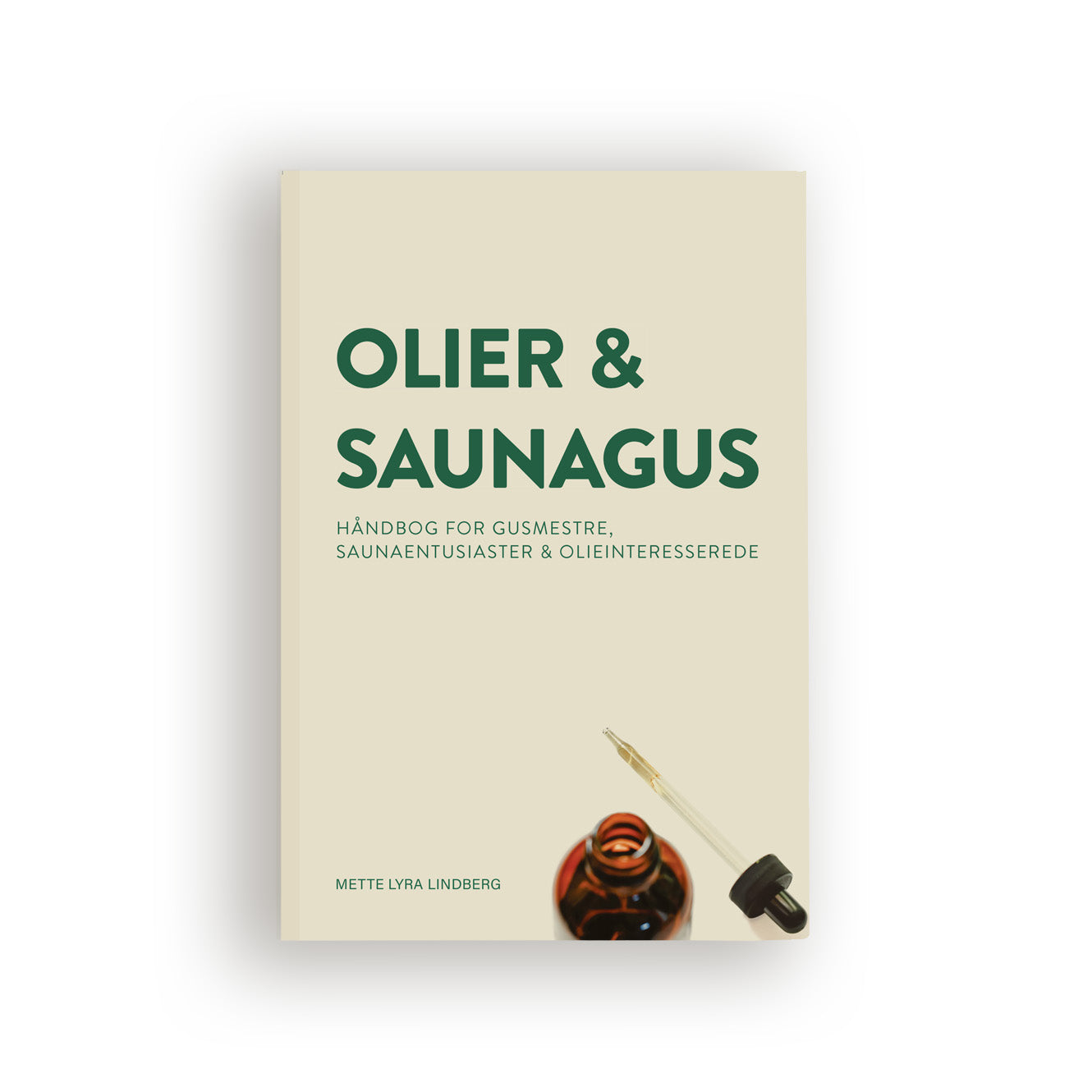Olier &amp; Saunagus – Håndbogen for Gusmestre
